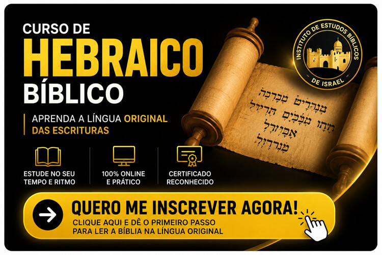 Estude Hebraico Bíblico no Instituto de Estudos Bíblicos de Israel.